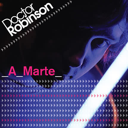 Carátula DOCTOR ROBINSON - A Marte - Single