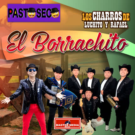 Carátula PASTO SECO & LOS CHARROS DE LUCHITO Y RAFAEL - El Borrachito