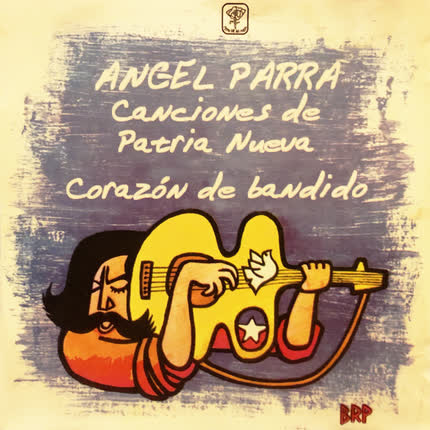 Carátula ANGEL PARRA - Canciones de Patria Nueva (Corazón de Bandido)