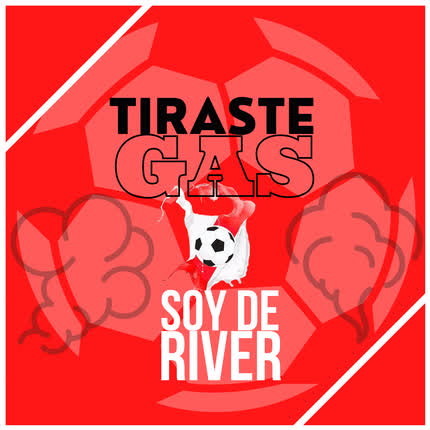 Carátula SOY DE RIVER - Tiraste Gas