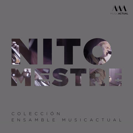 Carátula NITO MESTRE, SEBASTIAN ERRAZURIZ & ENSAMBLE MUSICACTUAL - Natalio Ruiz (Versión de Cámara)