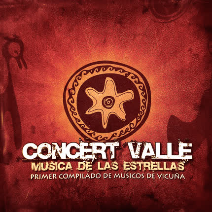Carátula VARIOS ARTISTAS - Concert Valle. Musica de las Estrellas. Primer Compilado de Músicos de Vicuña.