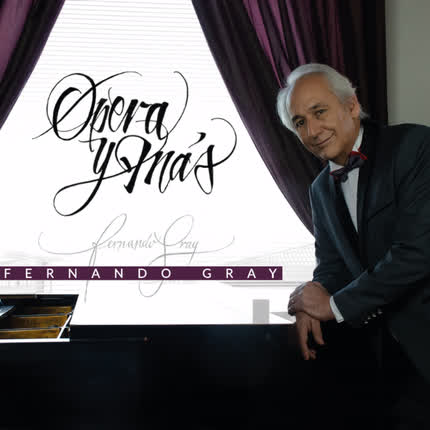 Carátula FERNANDO GRAY - Ópera y más