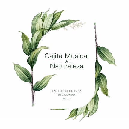 Carátula CAJITA MUSICAL & NATURALEZA - Canciones de Cuna del Mundo, Vol. 1