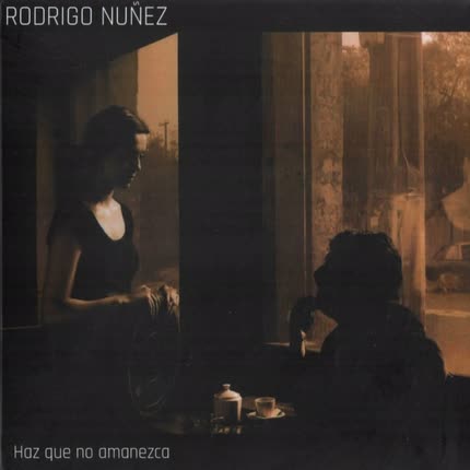 Carátula RODRIGO NUÑEZ - Haz Que No Amanezca