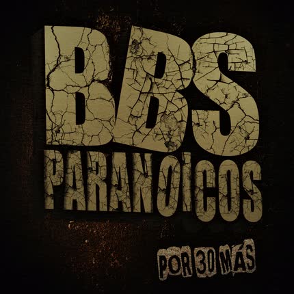 BBS PARANOICOS - Por 30 Más