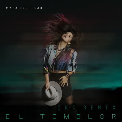 Carátula MACA DEL PILAR - El Temblor (CKC Remix)