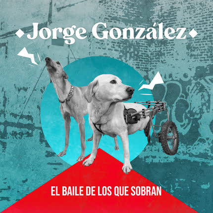 Carátula JORGE GONZALEZ - El Baile de los Que Sobran (Versión para Fundación Chile Mestizo)