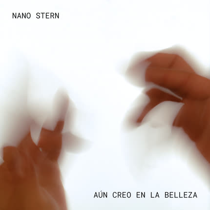 Carátula NANO STERN - Aún Creo en la Belleza