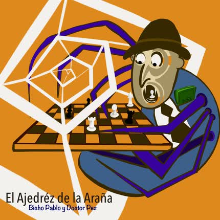 Carátula BICHO PABLO & DOCTOR PEZ - El Ajedrez de la Araña
