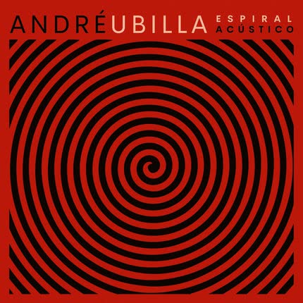 Carátula ANDRE UBILLA - Espiral (Acústico)
