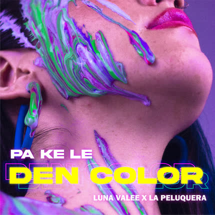 Carátula LUNA VALEE & LA PELUQUERA - Pa Ke Le Den Color