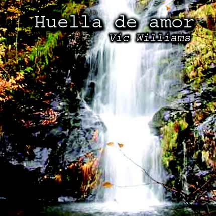 Carátula VICWILLIAMS - Huella de Amor