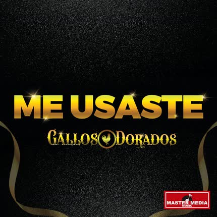 Carátula GALLOS DORADOS - Me Usaste