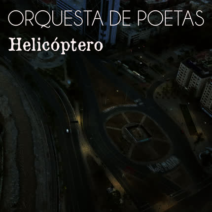 Carátula ORQUESTA DE POETAS - Helicóptero