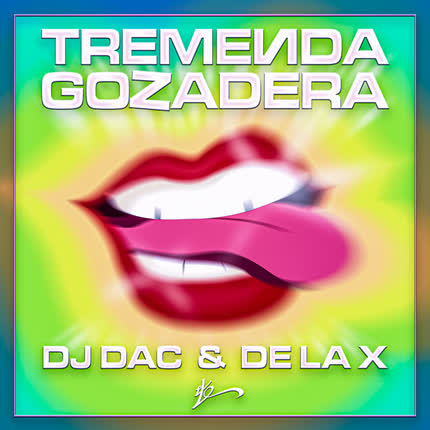 Carátula DJ DAC & DE LA X - Tremenda Gozadera