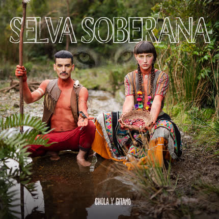 Carátula CHOLA Y GITANO - Selva Soberana