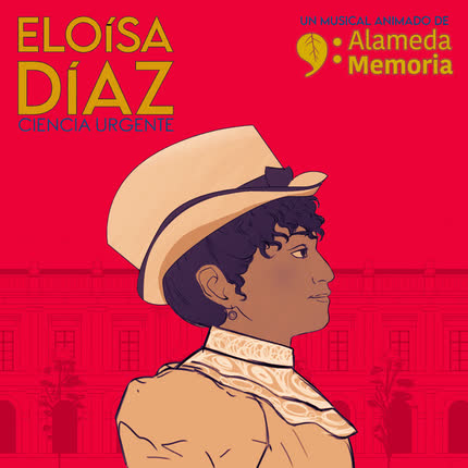 Carátula ALAMEDA MEMORIA - Eloísa Díaz: Ciencia Urgente