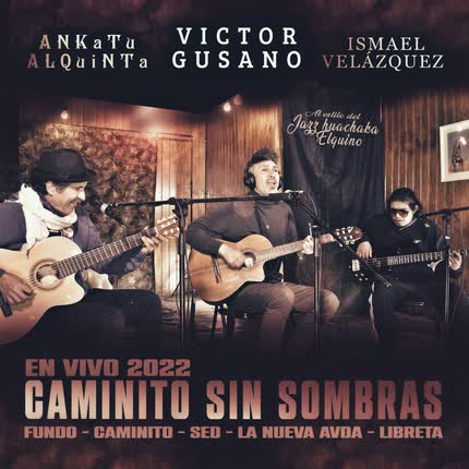 Carátula VICTOR GUSANO - Caminito Sin Sombras (En Vivo)