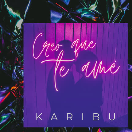 Carátula KARIBU - Creo Que Te Amé