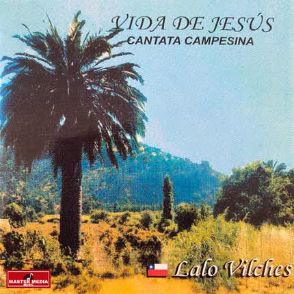 Carátula LALO VILCHES - Vida de Jesús - Cantata Campesina