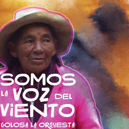 Carátula GOLOSA LA ORQUESTA - Somos la Voz del Viento