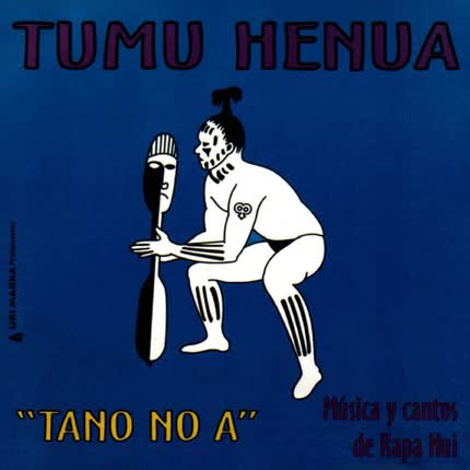 Carátula TUMU HENUA - Tano No a - Música y Cantos de Rapa Nui