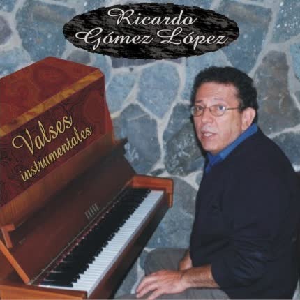 Carátula RICARDO GOMEZ LOPEZ - Valses Instrumentales