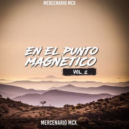 Carátula MERCENARIO MCX - En el Punto Magnético, Vol. 2