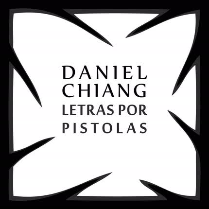 Carátula DANIEL CHIANG - Letras por Pistolas