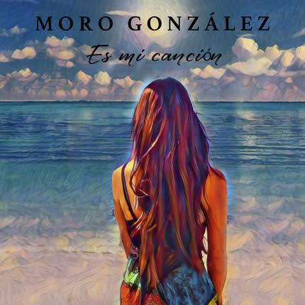 Carátula MORO GONZALEZ - Es Mi Canción