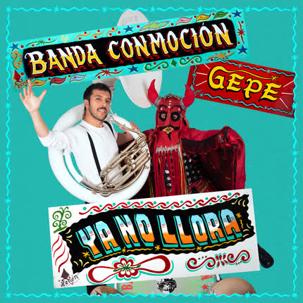 Carátula BANDA CONMOCION & GEPE - Ya No Llora