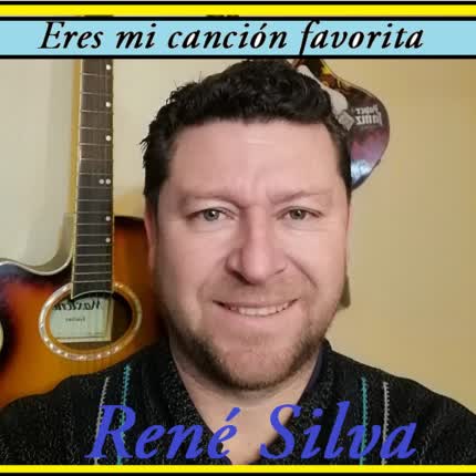 Carátula RENE SILVA - Eres Mi Canción Favorita