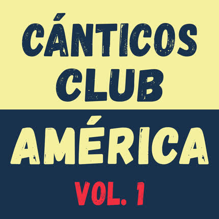 Carátula AMERICA AZULCREMA - Cánticos Club América, Vol. 1
