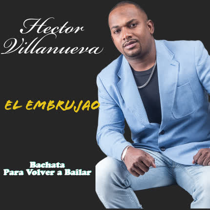 HECTOR VILLANUEVA CON SWING DOMINICANO - El Embrujao