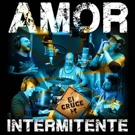 Carátula EL CRUCE - Amor Intermitente