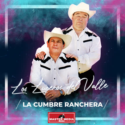 Carátula LOS LUCEROS DEL VALLE - La Cumbre Ranchera