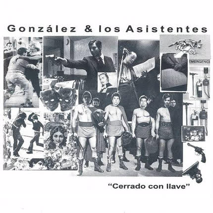 Carátula GONZALEZ Y LOS ASISTENTES - Cerrado Con Llave