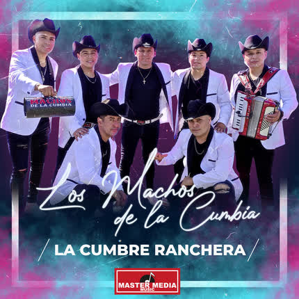 Carátula LOS MACHOS DE LA CUMBIA - La Cumbre Ranchera