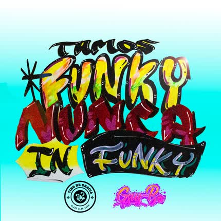 Carátula G SUS B - Tamos Funky Nunca In Funky (feat. Juan Sativo)