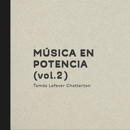 Carátula TOMAS LEFEVER CHATTERTON - M​ú​sica en Potencia (Vol​.​ 2)