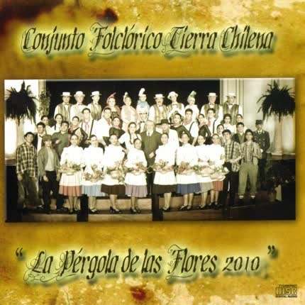 Carátula CONJUNTO TIERRA CHILENA - La Pérgola de las Flores 2010