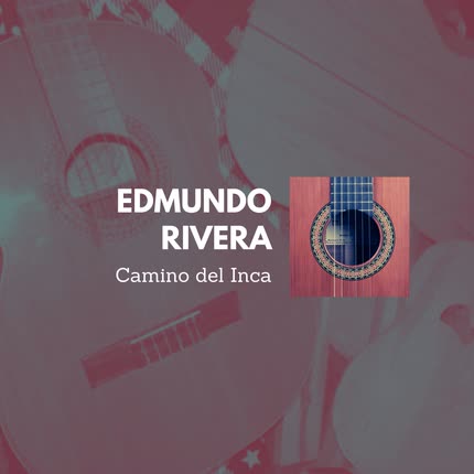 Carátula EDMUNDO RIVERA - Camino del Inca