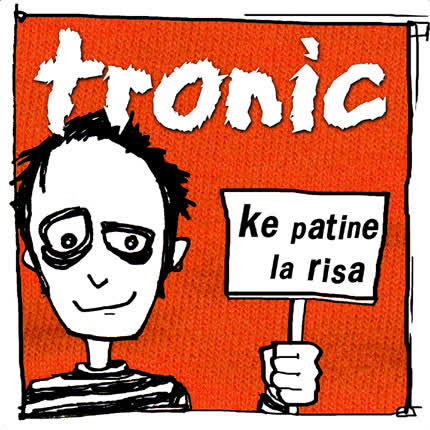 Carátula TRONIC - Ke Patine la Risa