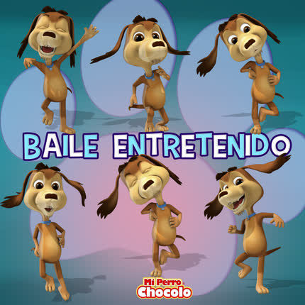 Carátula EL PERRO CHOCOLO - Baile Entretenido