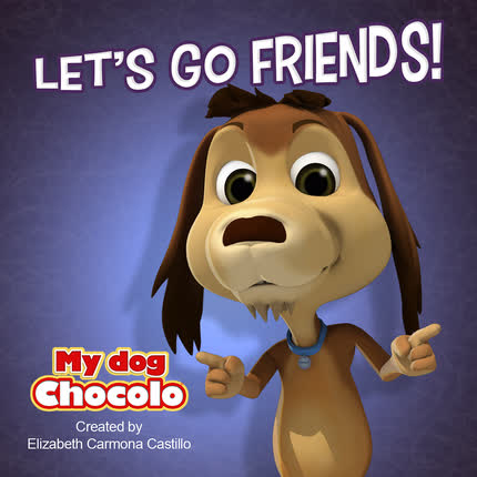 Carátula EL PERRO CHOCOLO - Let`s go friends!