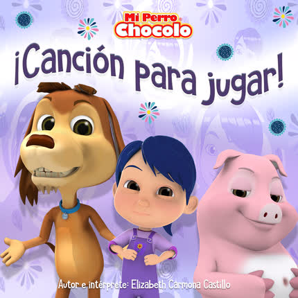 Carátula EL PERRO CHOCOLO - ¡Canción para jugar!