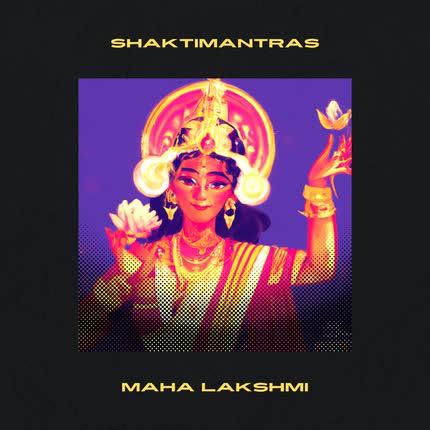 Carátula SHAKTI MANTRAS - Maha Lakshmi