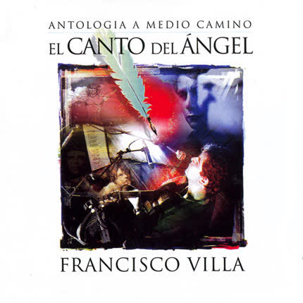 Carátula FRANCISCO VILLA - El canto del ángel (vol.1)