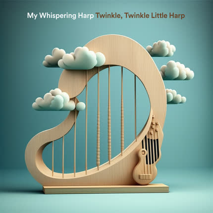 Carátula MY WHISPERING HARP - Twinkle, Twinkle Little Harp